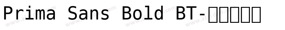 Prima Sans Bold BT字体转换